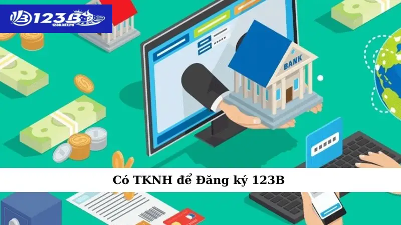 Có TKNH để Đăng ký 123B